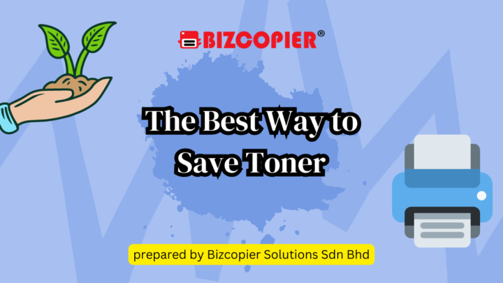 THE BEST WAY TO SAVE TONER