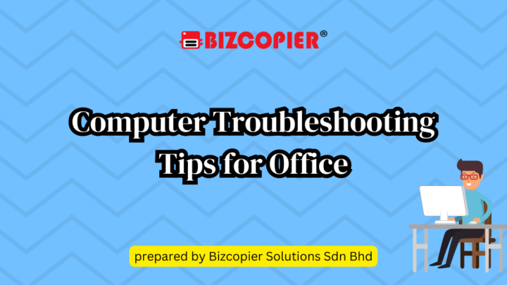 COMPUTER TROUBLESHOOTING TIPS FOR OFFICE