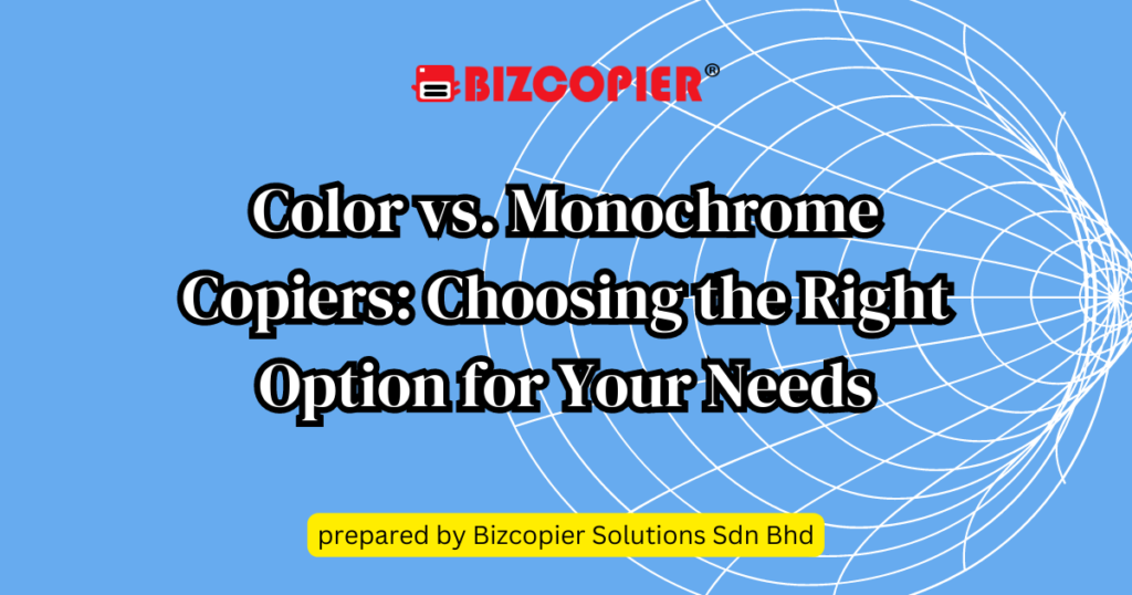 Color vs. Monochrome Copiers: Choosing the Right Option for Your Needs
