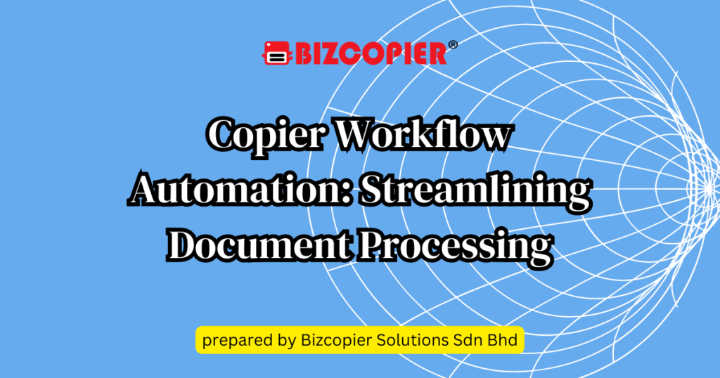 Copier Workflow Automation: Streamlining Document Processing
