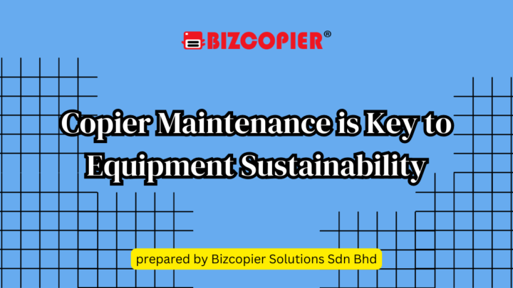 Copier Maintenance is Key to Equipment Sustainability