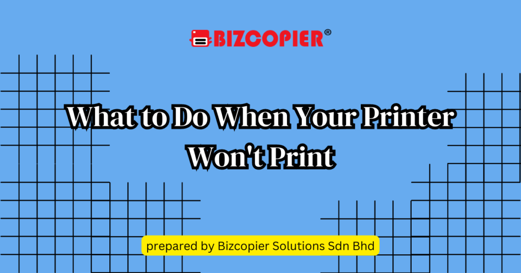 What to Do When Your Printer Won't Print