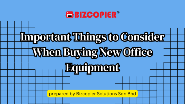 Important Things to Consider When Buying New Office Equipment
