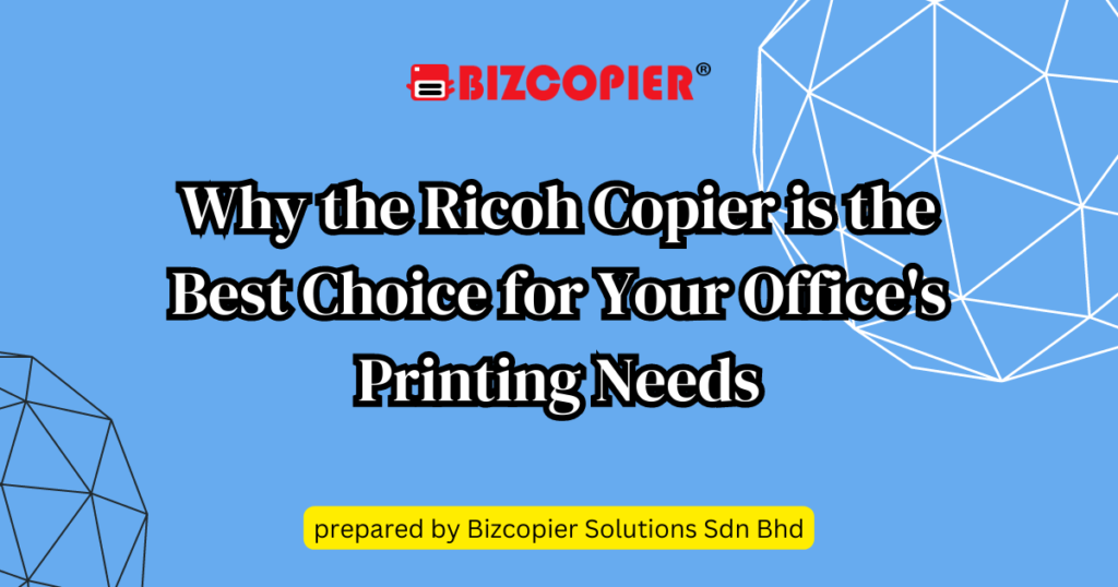 Why the Ricoh Copier is the Best Choice for Your Office's Printing Needs